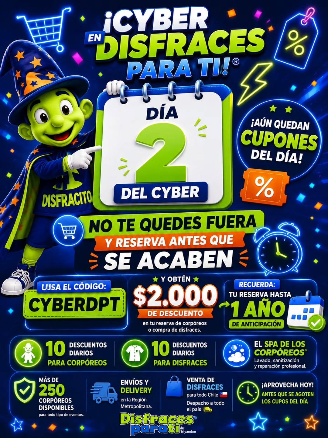 🚨🎉 ¡DÍA 2 DEL CYBER EN DISFRACES PARA TI®! 🎉🚨 Aún quedan cupones disponibles para hoy 😍 🎟️ Código: CYBERDPT 💸 .000 de descuento en reservas de corpóreos y compras de disfraces. 🔥 Reserva hoy y asegura tu fecha hasta con 1 año de anticipación. 🎭 Más de 250 corpóreos 🛍️ Disfraces para todo Chile 🫧 El Spa de los Corpóreos® ⚠️ Cupos limitados. ¡No te quedes fuera! 💙💚